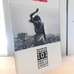 Magnum photos. 101 Photos pour la liberté de la presse