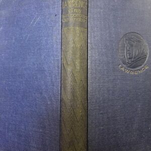 El Coronel Lawrence. El rey sin corona de Arabia 1916-1919.