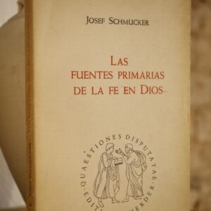 LAS FUENTES PRIMARIAS DE LA FE EN DIOS.