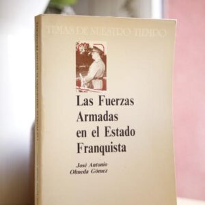 Las fuerzas armadas en el estado franquista.