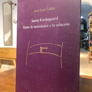 Soren Kierkegaard. Entre la inmediatez y la relación. Los dos estadios de la vida.