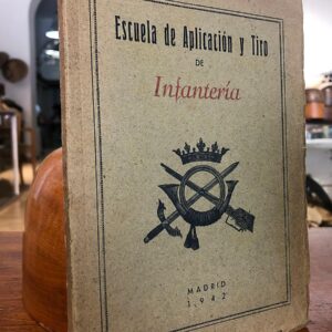 Conclusiones acordadas en el curso informatico sobre Unificación de los Métodos de Instrucción... 1942. ORIENTACIONES TÁCTICAS. ESCUELA DE APLICACIÓN Y TIRO DE INFANTERÍA.
