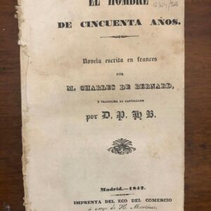 El hombre de cincuenta años. Novela escrita en francés por...