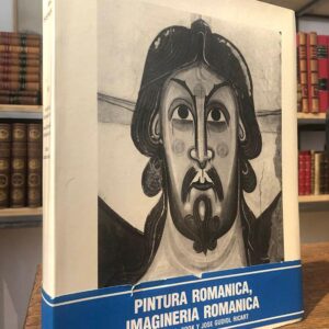Pintura Románica; Imaginería Románica. Edición actualizada. ARS HISPANIAE VI. Historia Universal del Arte Hispánico.