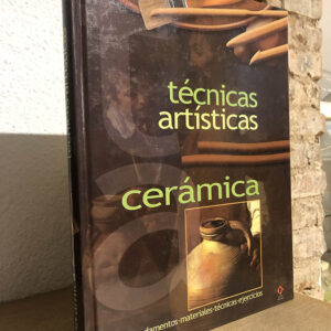 Técnicas Artísticas: Cerámica.