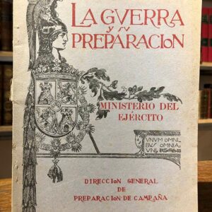La guerra y su preparación. Ministerio de Ejército. Abundante publicidad de efectos militares.