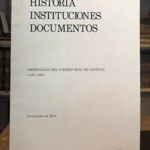 Ordenanzas del Consejo Real de Castilla. 1385-1490.