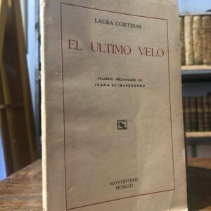 El último velo. Palabras preliminares de Juana de Ibarbourou.