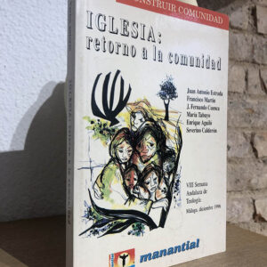 Iglesia: Retorno a la comunidad. VIII Semana Andaluza de  Teología.