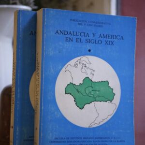 Andalucía y América en el siglo XIX. Actas de las V Jornadas de Andalucía y América. (Universidad de Santa María de la Rábida, Marzo 1985). 2 vol. Publicación Conmemorativa del Quinto Centenario.