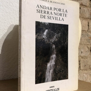 Andar por la sierra norte de Sevilla.