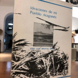 Ideaciones de mi Pueblo Aragonés.