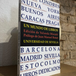 Un mundo de libros. Prólogo de Juan Manuel Bonet.