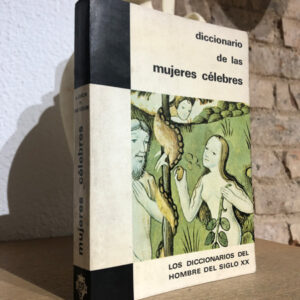 Diccionario de las mujeres celebres.