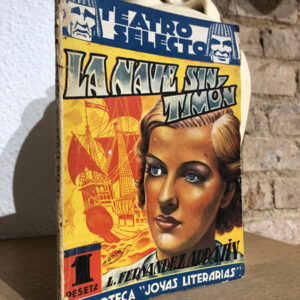 La nave sin timón. Teatro Selecto. Biblioteca Joyas literarias.