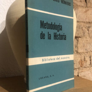 METODOLOGIA DE LA HISTORIA. Traduccion de Maria l. Navarro