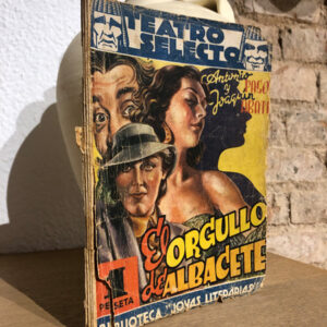 El orgullo de Albacete. Juguete cómico en tres actos.