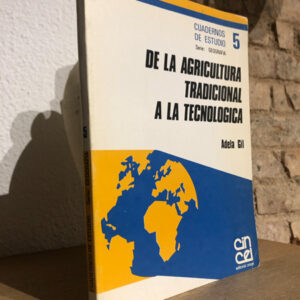 De la agricultura tradicional a la tecnológica.