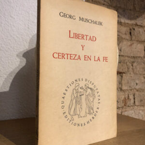 Libertad y certeza en la fe.
