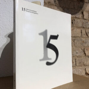 15 años de enseñanza. 15 Proyectos fotográficos. Escola d´Art i Superior de Disseny de Valencia.
