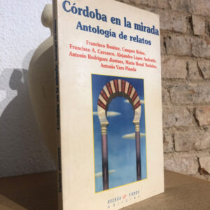Córdoba en la mirada: Antología de relatos.