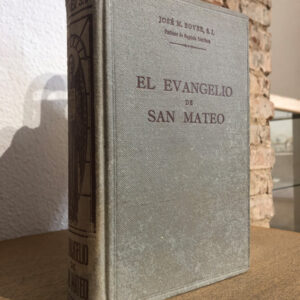 El Evangelio de San Mateo. Tomo I.