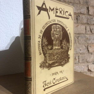 América. Historia de su colonización, dominación e independencia. Tomo III.