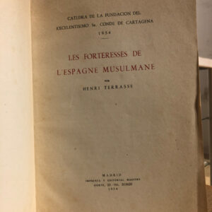 LES FORTERESSES DE L'ESPAGNE MUSULMANE.