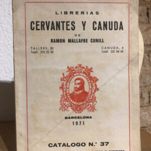 [Catálogo] Librerías Cervantes y Canuda de... 1971. Catálogo 37 de libros antiguos, modernos, raros y curiosos.