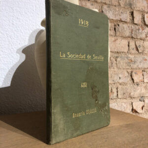 Anuario Grosso. Libro de sociedad. La sociedad de Sevilla. Año II.