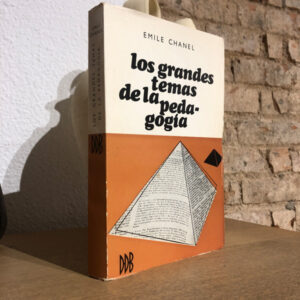 Los grandes temas de la Pedagogía. Textos fundamentales.