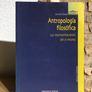 Las representaciones del sí mismo. Antropología filosófica.