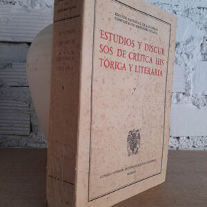 Estudios y discursos de crítica histórica y lieteraria.