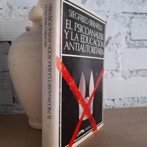 El psicoanálisis y la educación antiautoritaria. Colección Breve Biblioteca de Reforma. Traducción de Eduardo Subirats.