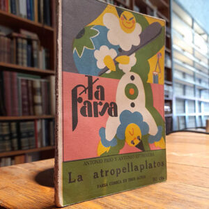 La atropellaplatos. Farsa cómica en tres actos. La Farsa, 60.
