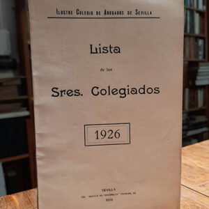 Lista de los Señores Colegiados. Ilustre Colegio de Abogados de Sevilla. Año 1926.