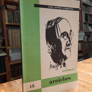 Antología. Selección de Juan Emilio Aragonés.