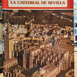 La catedral de Sevilla.