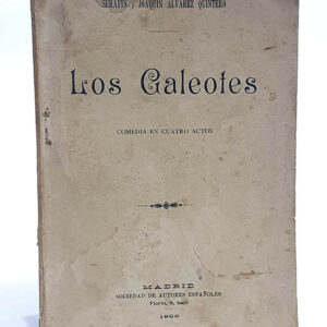 Los galeotes. Comedia en cuatro actos-
