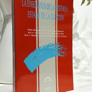 LA ENSEÑANZA DE LA HISTORIA: ESTADO DE LA CUESTIÓN