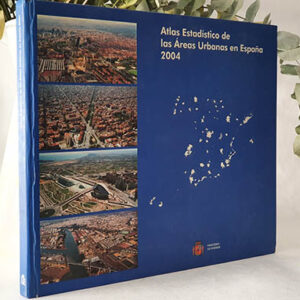 Atlas estadístico de las áreas urbanas en España, 2004.