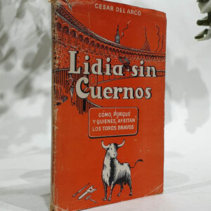 Lidia sin cuernos. Cómo, porqué [sic] y quienes afeitan los toros bravos. [Por qué]