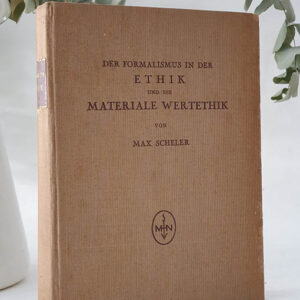 Der Formalismus in der Ethik und die Materiale Wertethik.