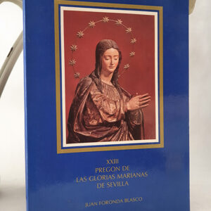 XXIII PREGON DE LAS GLORIAS MARIANAS DE SEVILLA.