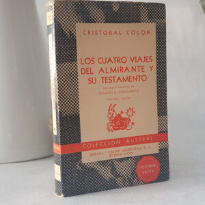 Los cuatro viajes del Almirante y su testamento. Colección Austral, 633.