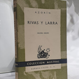 Rivas y Larra. Colección Austral 674. Razón social  del Romanticismo en España.