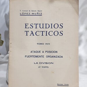 Estudios Tácticos, Tomo XVII. Ataque a posición fuertemente organizada. La división. 2ª parte.