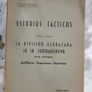 Estudios Tácticos, Tomo XCVIII. La división acorazada en la contraofensiva. Caso concreto: Artillería - Ingenieros - Servicios.