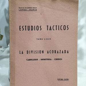 Estudios Tácticos, Tomo LXXIX. La división acorazada. Caballería - Infantería - Carros.