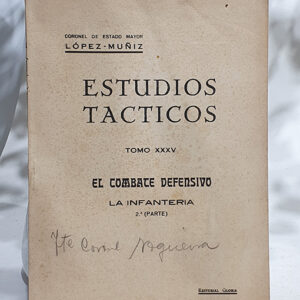 Estudios Tácticos, Tomo XXXV. El combate defensivo; La infantería. 2ª Parte.